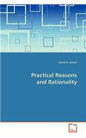 Practical Reasons and Rationality