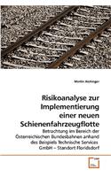 Risikoanalyse zur Implementierung einer neuen Schienenfahrzeugflotte
