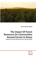 The Impact Of Forest Resources On Communities Around Forests In Kenya