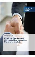 Empirical Study on the Corporate Reorganization Process in the U.S.