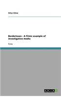 Bordertown - A filmic example of investigative media