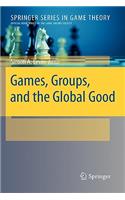 Games, Groups, and the Global Good