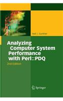 Analyzing Computer System Performance with Perl: : PDQ