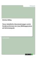 Neue inhaltliche Akzentuierungen sowie Strukturreformen im (Aus-)Bildungssystem als Reformimpuls