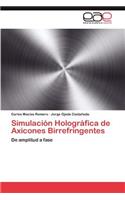 Simulacion Holografica de Axicones Birrefringentes