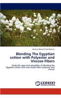 Blending The Egyptian cotton with Polyester and Viscose Fibers
