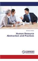 Human Resource Abstraction and Practices