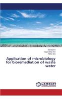 Application of microbiology for bioremediation of waste water