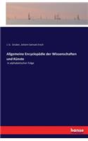 Allgemeine Encyclopädie der Wissenschaften und Künste