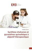 Synthèse Chalcones Et Pyrazolines Quinoleique À Objectif Thérapeutique