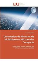 Conception de Filtres Et de Multiplexeurs Microondes Compacts: (Omn.Univ.Europ.)