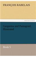 Gargantua and Pantagruel, Illustrated