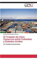 El Tratado de Libre Comercio entre Colombia y Estados Unidos