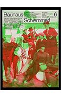 Bauhaus NÂ° 6: Schlemmer!: The Magazine of the Bauhaus Dessau Foundation