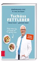 Tschuss Fettleber: Besser essen â€“ gesunder leben