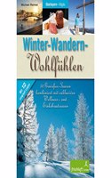 Winter-Wandern-Wohlfuhlen: Oberbayern, Allgau: 50 GenieÃŸertouren kombiniert mit exklusiven Wellness- und Einkehradressen 38 Wanderungen und 12 Langlauf-Loipen