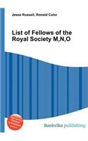 List of Fellows of the Royal Society M, N, O: (English)