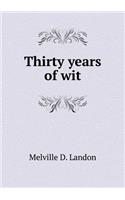 Thirty Years of Wit