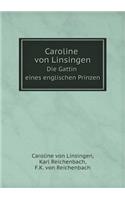 Caroline Von Linsingen Die Gattin Eines Englischen Prinzen