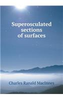 Superosculated Sections of Surfaces