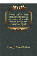 Sumerian business and administrative documents from the earliest times to the dynasty of Agade: (English)
