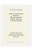 Natural Monuments Protection. International Nature Conservation. with 29 Pictures
