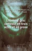L'homme gris
