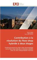 Contribution à la résolution du flow shop hybride à deux étages: (Omn.Univ.Europ.)