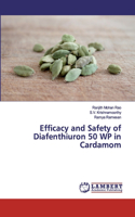 Efficacy and Safety of Diafenthiuron 50 WP in Cardamom