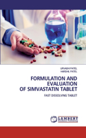 Formulation and Evaluation of Simvastatin Tablet