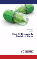 Cure OF Diseases By Medicinal Plants