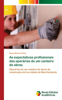 As expectativas profissionais das operárias de um canteiro de obras