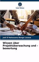 Wissen über Projektüberwachung und -bewertung