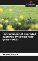 Improvement of degraded pastures by sowing wild grass seeds