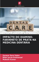 Impacto Do Diamino-Farinheto de Prata Na Medicina Dentária