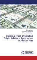 Building Trust: Evaluating Public Relations Approaches in African Fina