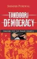 Tandoori Democracy:  Campaign 2012 for Punjab Assembly