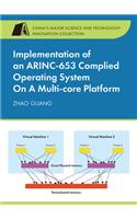 Implementation of an Arinc-653 Complied Operating System on a Multi-Core Platform