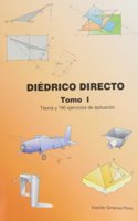 DIEDRICO DIRECTO TOMO I.TEORIA Y 190 EJE