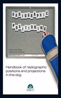 Handbook of Radiographic Positions and Projections in the Dog
