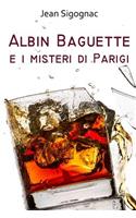 Albin Baguette e i misteri di Parigi