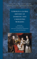 Towards a Global History of Domestic and Caregiving Workers