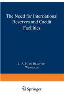 Need for International Reserves and Credit Facilities