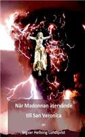 När Madonnan återvände till San Veronica