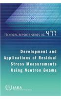 Development and applications of residual stress measurements using neutron beams: (477 Technical reports series)