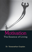 Motivation-The Essence of Living