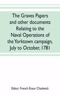 Graves papers and other documents relating to the naval operations of the Yorktown campaign, July to October, 1781
