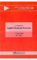 A Course in Applied Stochastic Processes: (Texts and Readings in Mathematics)