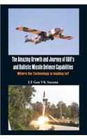 The Amazing Growth and Journey of Uav's and Ballastic Missile Defence Capabilities
