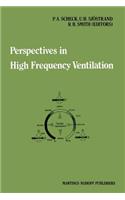 Perspectives in High Frequency Ventilation